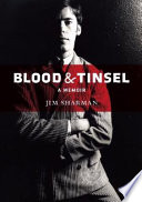 Blood & tinsel : a memoir /