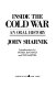 Inside the cold war : an oral history /