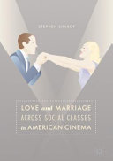 Love and marriage across social classes in American cinema /
