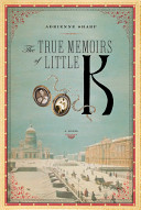 The true memoirs of Little K /