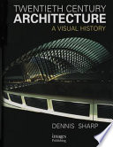 Twentieth-century architecture : a visual history /