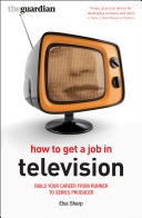 How to get a job in television /