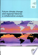 Future climate change and regional fisheries : a collaborative analysis /