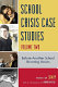 School crisis case studies. before another school shooting occurs /