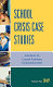 School crisis case studies : solutions to crucial problems facing educators /