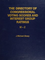 The directory of congressional voting scores and interest group ratings /