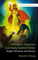 Darwinian feminism and early science fiction : angels, amazons, and women /