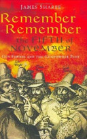 Remember, remember the fifth of November : Guy Fawkes and the Gunpowder Plot /