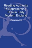 Reading authority and representing rule in early modern England /