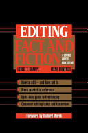 Editing fact and fiction : a concise guide to book editing /