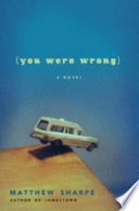 You were wrong : a novel /