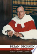 Brian Dickson : a judge's journey /