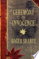 Ceremony of innocence : a memoir /