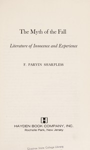 The myth of the fall: literature of innocence and experience /
