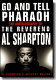 Go and tell Pharaoh : the autobiography of the Reverend Al Sharpton /