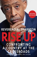 Rise up : confronting a country at the crossroads /