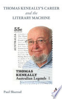Thomas Keneally's career and the literary machine /