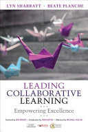 Leading collaborative learning : empowering excellence /