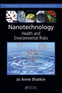 Nanotechnology : health and environmental risks /