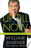 Up till now : the autobiography /