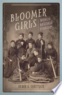 Bloomer girls : women baseball pioneers /