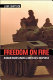 Freedom on fire : human rights wars and America's response /