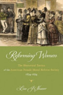 Reforming women : the rhetorical tactics of the American Female Moral Reform Society, 1834-1854 /