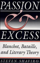 Passion & excess : Blanchot, Bataille, and literary theory /