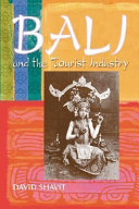 Bali and the tourist industry : a history, 1906-1942 /