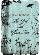The girl with glass feet : a novel /