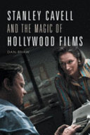 Stanley Cavell and the magic of Hollywood films /