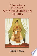 A companion to modern Spanish American fiction /