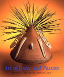 Art of grace and passion : antique American Indian art /