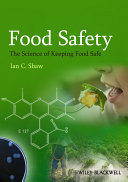 Food safety : the science of keeping food safe /