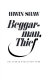 Beggarman, thief /