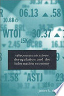 Telecommunications deregulation and the information economy /