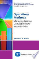 Operations methods : managing waiting line applications /