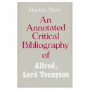An annotated critical bibliography of Alfred, Lord Tennyson /