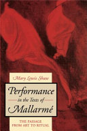 Performance in the texts of Mallarmé : the passage from art to ritual /