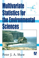 Multivariate statistics for the environmental sciences /