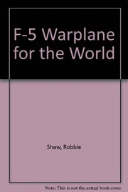 F-5, warplane for the world /