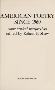American poetry since 1960--some critical perspectives /
