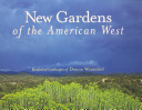 New gardens of the American West : residential landscapes of Design Workshop /