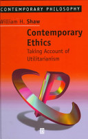 Contemporary ethics : taking account of utilitarianism /