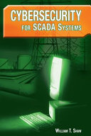 Cybersecurity for industrial scada systems /