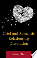 Grief and romantic relationship dissolution /