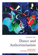 Dance and authoritarianism : these boots are made for dancing /
