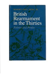 British rearmament in the thirties : politics and profits /