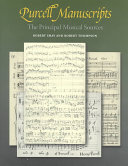 Purcell manuscripts : the principal musical sources /