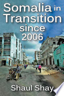 Somalia in transition since 2006 /